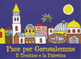 Israele e Palestina con Pace per Gerusalemme